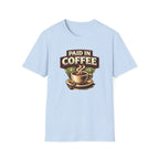 Paid in Coffee T-Shirt