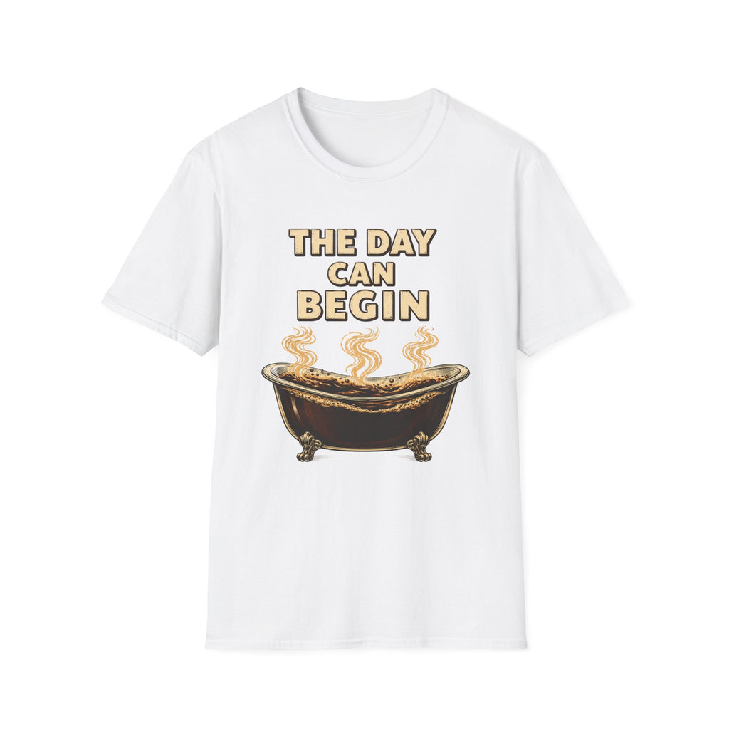 The Day Can Begin T-Shirt