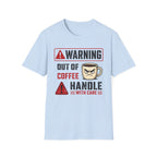 Warning Out of Coffee T-Shirt