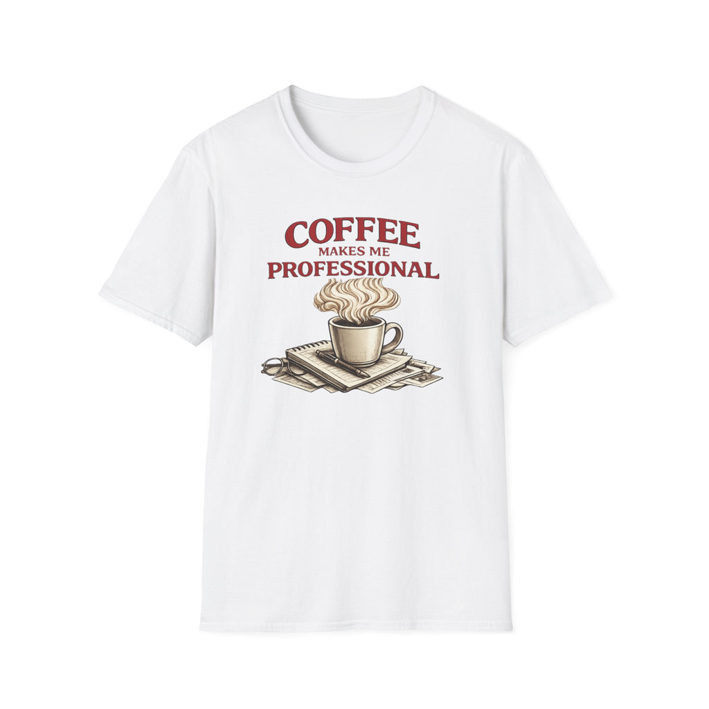 Coffee Makes Me Professionial T-Shirt