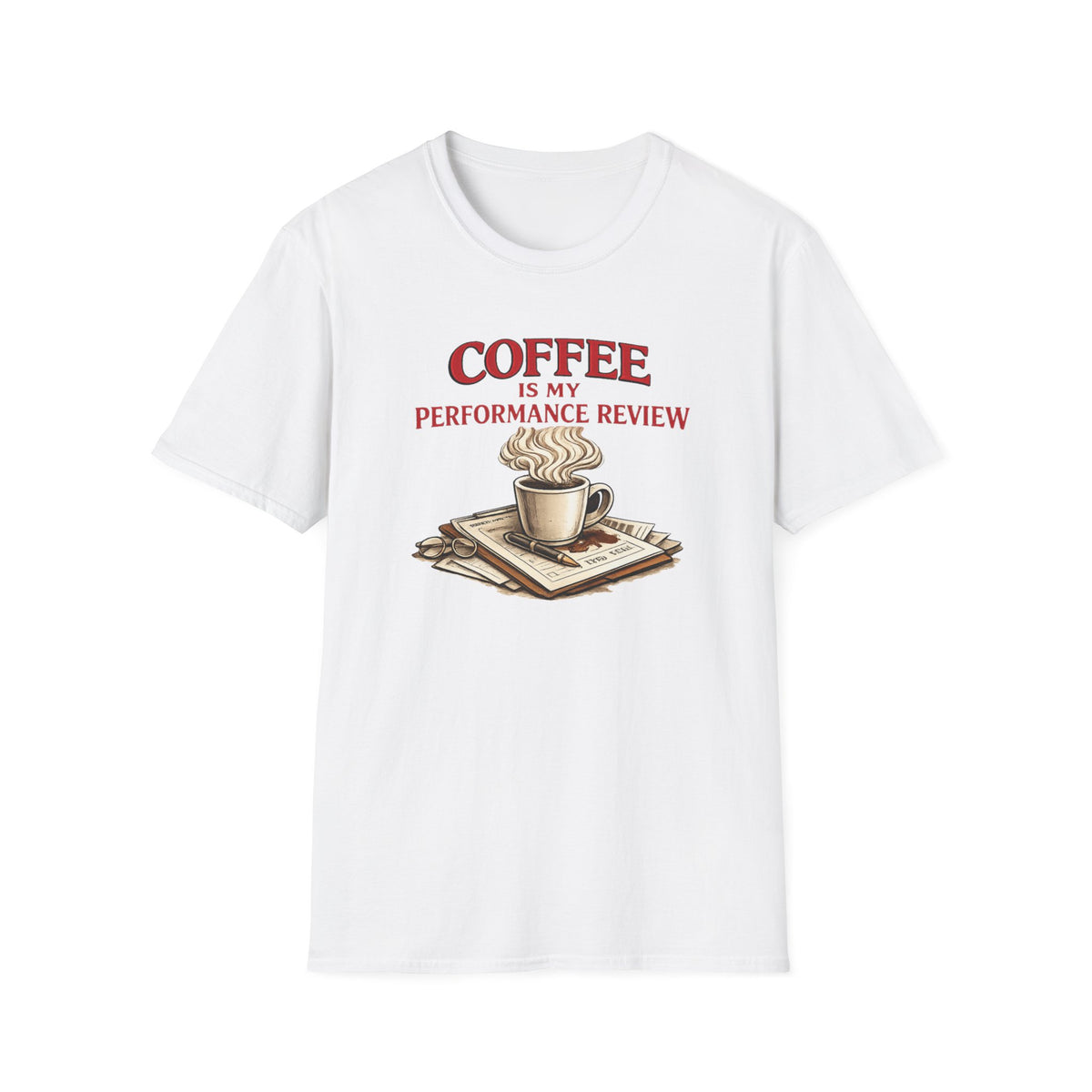Coffee is My Performance Review T-Shirt