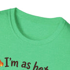 I'm as hot as my Coffee T-Shirt