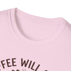 Coffee Will Save The World T-Shirt