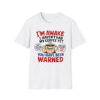 You Have Been Warned T-Shirt