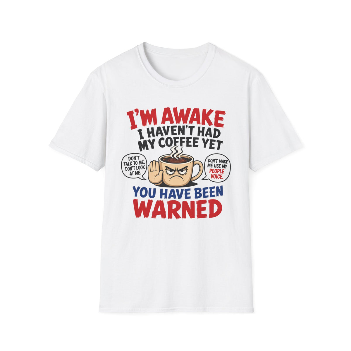 You Have Been Warned T-Shirt
