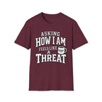Asking How I Am T-Shirt