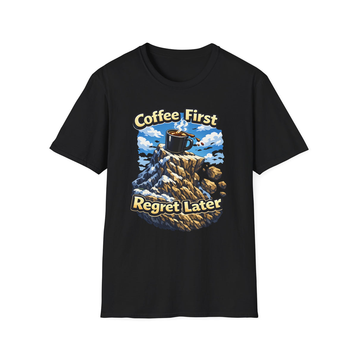 Coffee First Regret Later T-Shirt