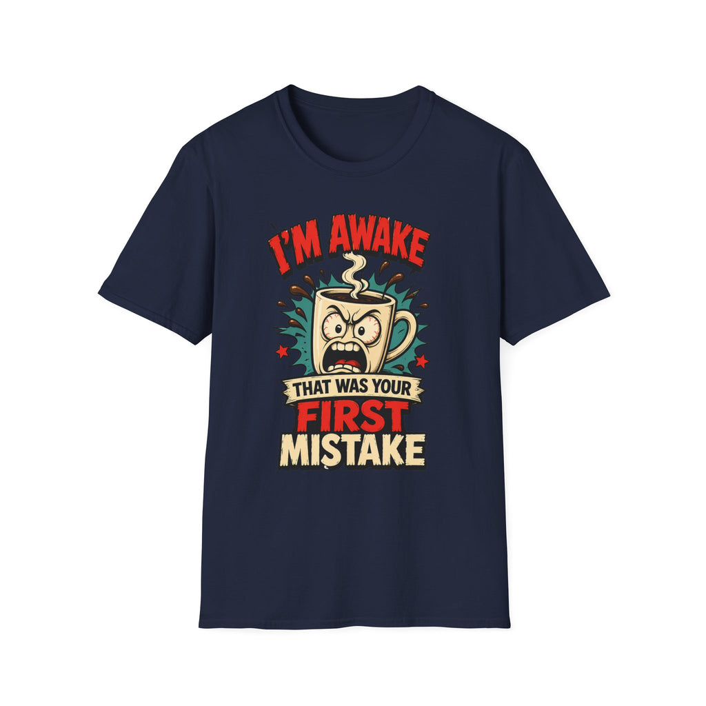 I'm Awake T-Shirt