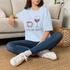 Why Not Both? T-Shirt