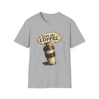 Give Me Coffee T-Shirt