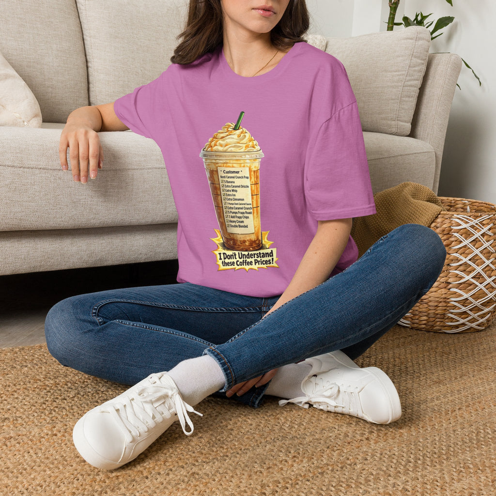 I Don't Understand These Coffee Prices T-Shirt