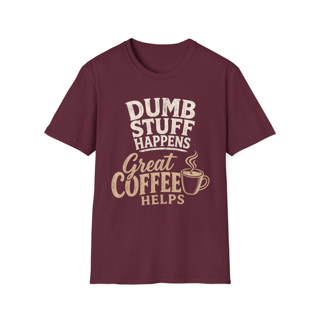 Dumb Stuff Happens T-Shirt
