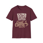 Dumb Stuff Happens T-Shirt