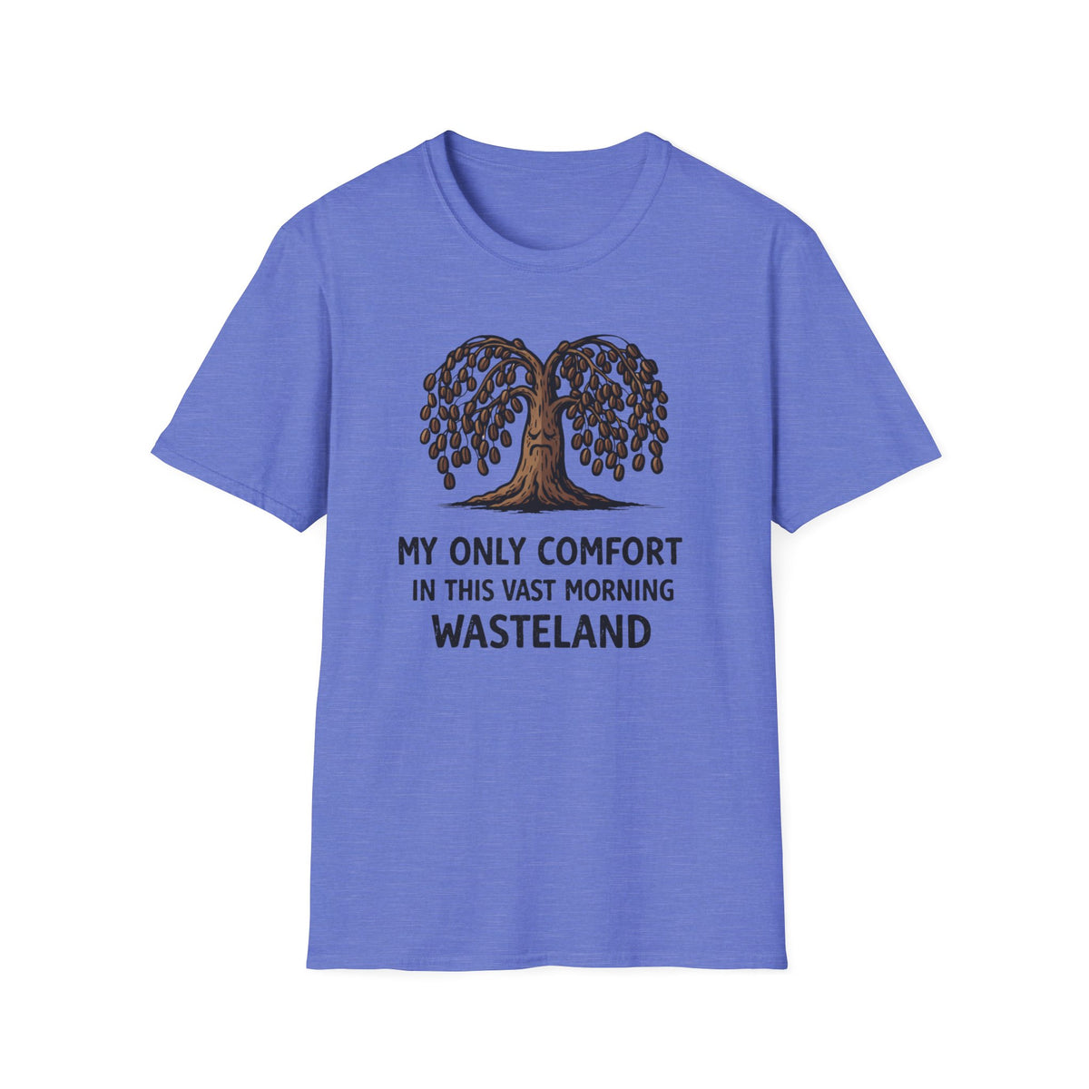 My Only Comfort T-Shirt