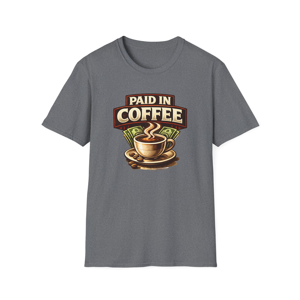 Paid in Coffee T-Shirt