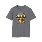 Paid in Coffee T-Shirt