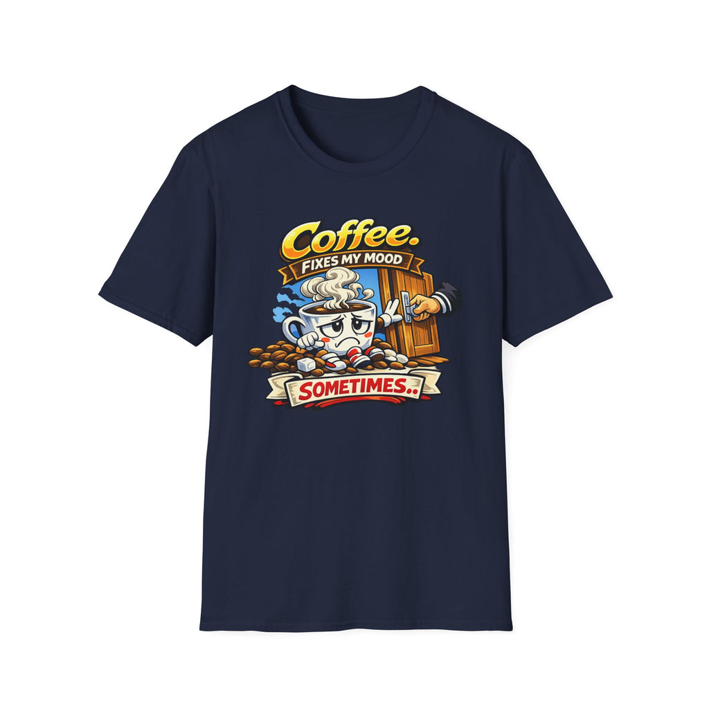 Coffee Fixes My Mood Sometimes T-Shirt