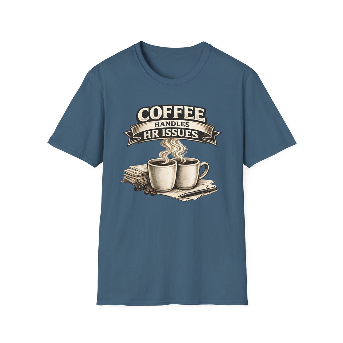 Coffee Handles HR Issues T-Shirt
