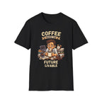 Coffee Makes the Man T-Shirt