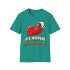 Life Happens T-Shirt