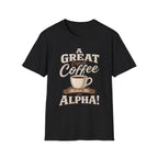 A Great Cup of Coffee T-Shirt