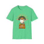 Rise and Grind T-Shirt