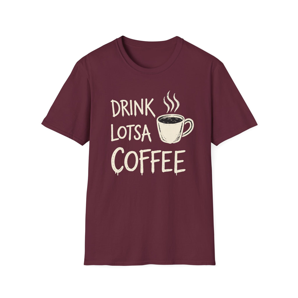 Drink Lotsa Coffee-Dark T-Shirt