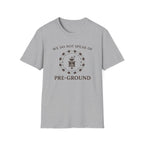 Pre-Ground T-Shirt