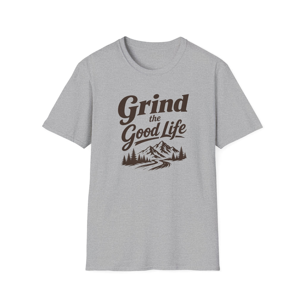 Grind the Good Life T-Shirt