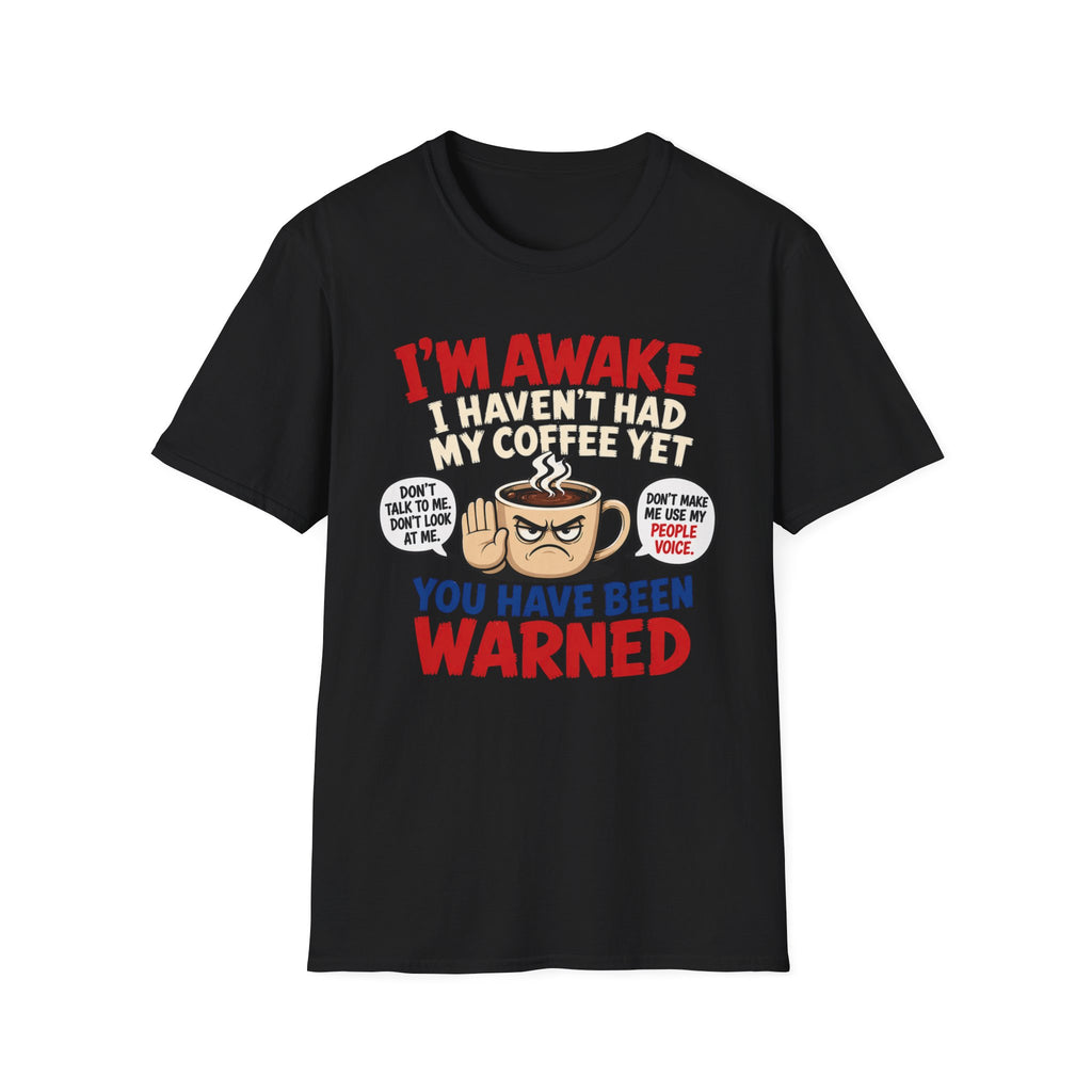 You Have Been Warned T-Shirt