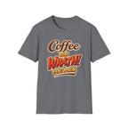 Coffee or Wrath T-Shirt