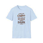 I Like My Coffee T-Shirt