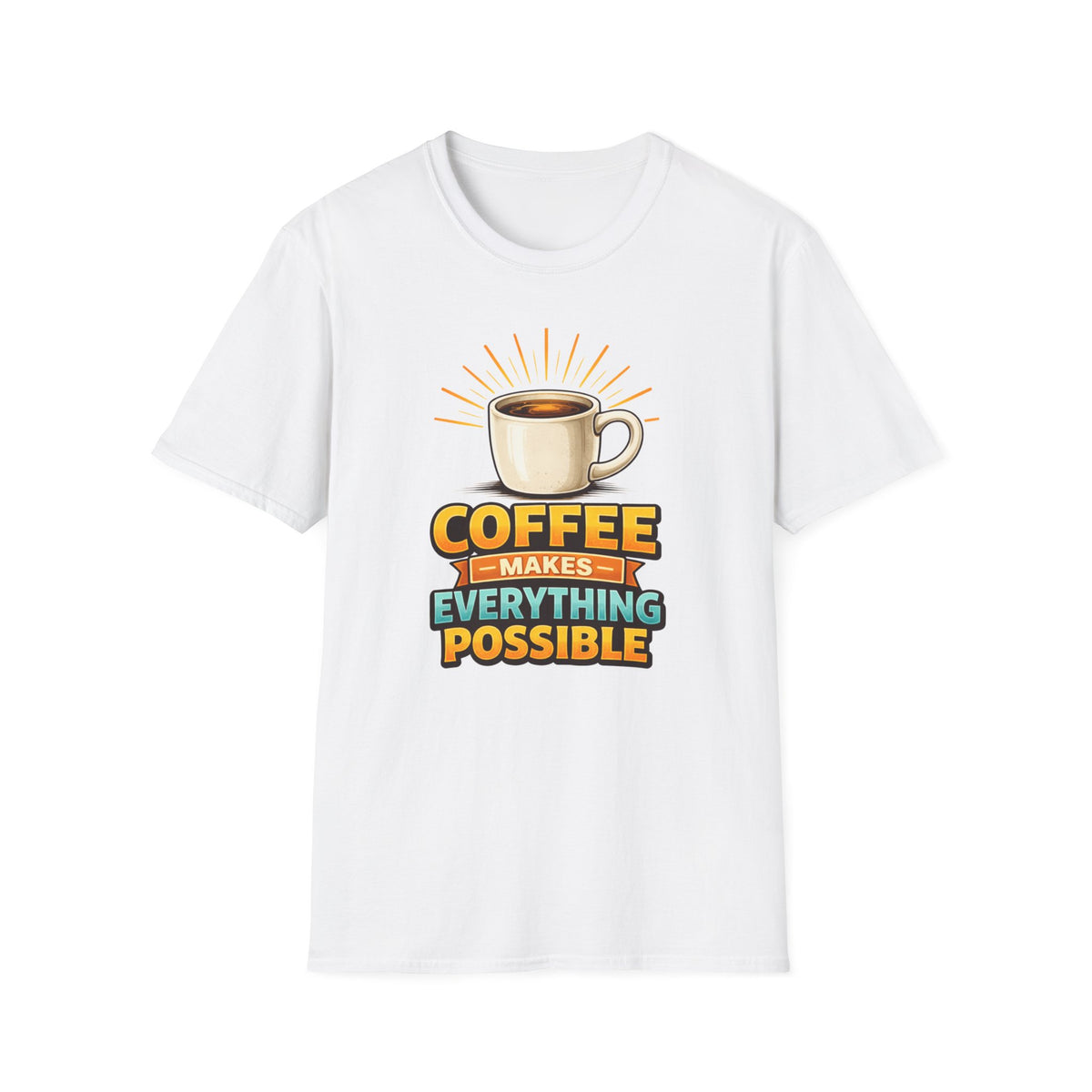 Coffee Makes Everything Possible T-Shirt