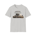Coffee is My Business Plan T-Shirt