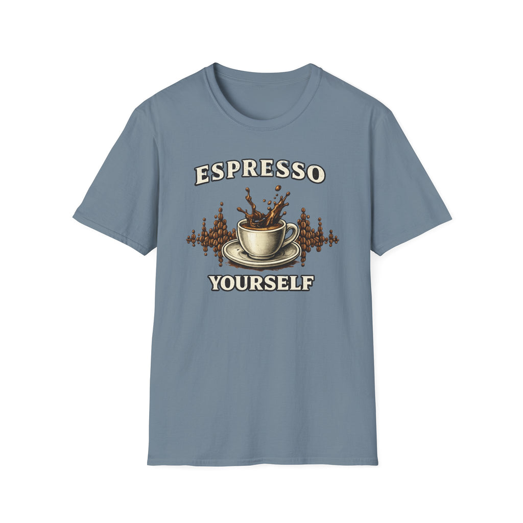 Espresso Yourself T-Shirt