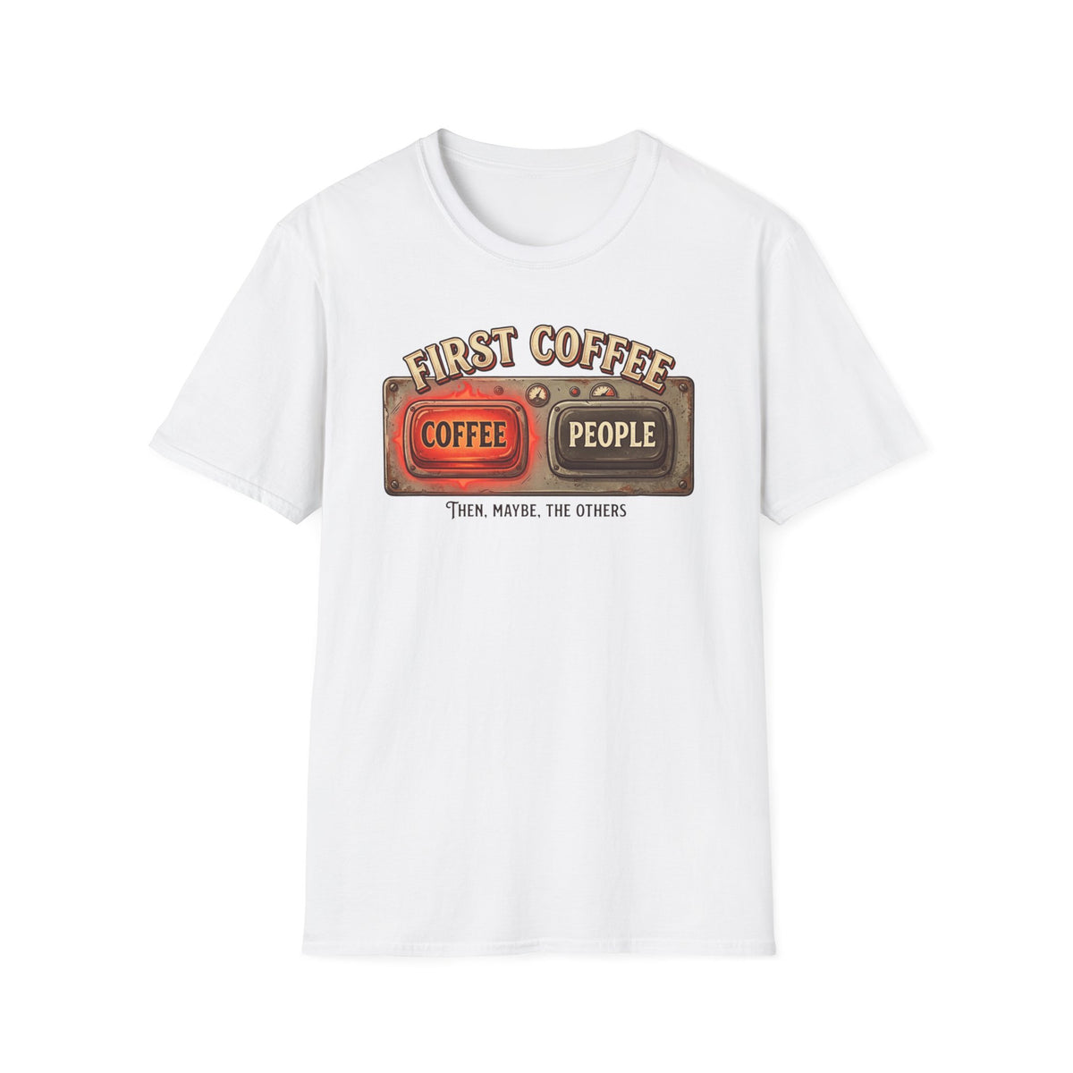 First Coffee Then T-Shirt