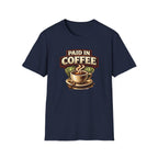 Paid in Coffee T-Shirt