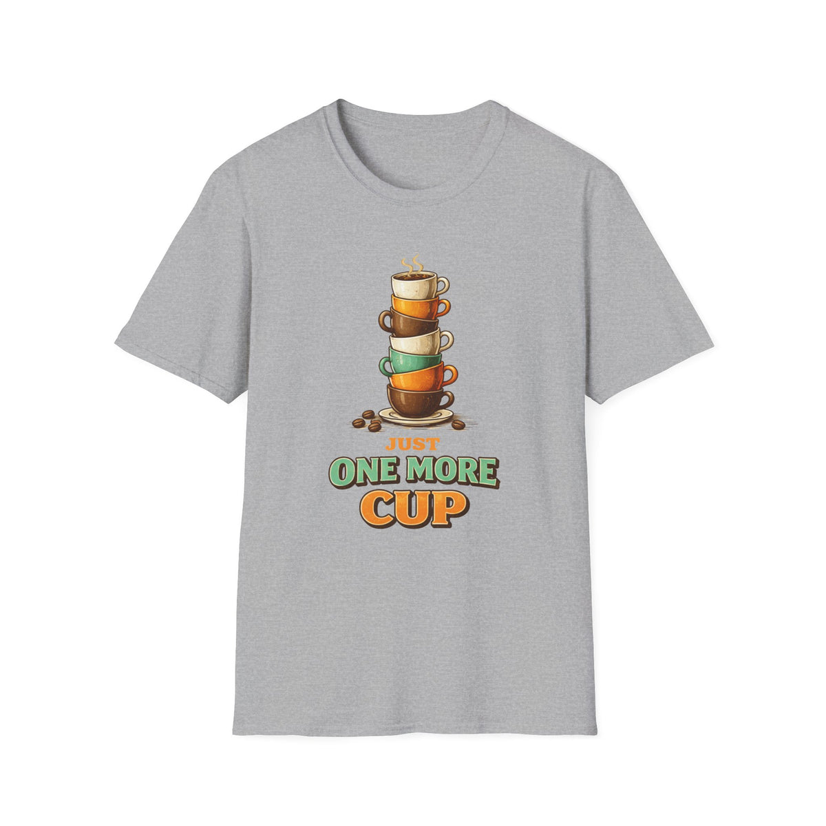 Just One More Cup T-Shirt