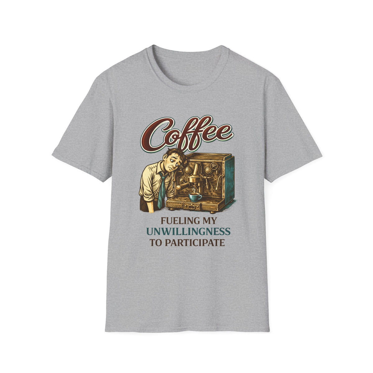 Fueling My Unwillingness T-Shirt