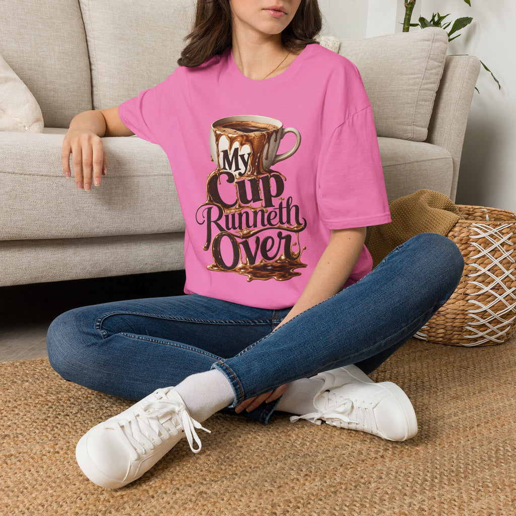 My Cup Runneth Over T-Shirt