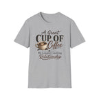A Great Cup of Coffee T-Shirt