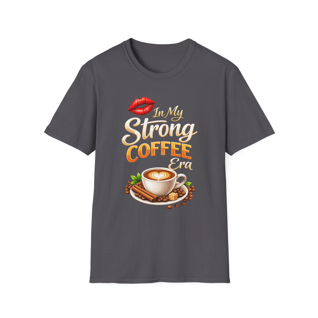 Strong Coffee Era T-Shirt