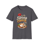Strong Coffee Era T-Shirt