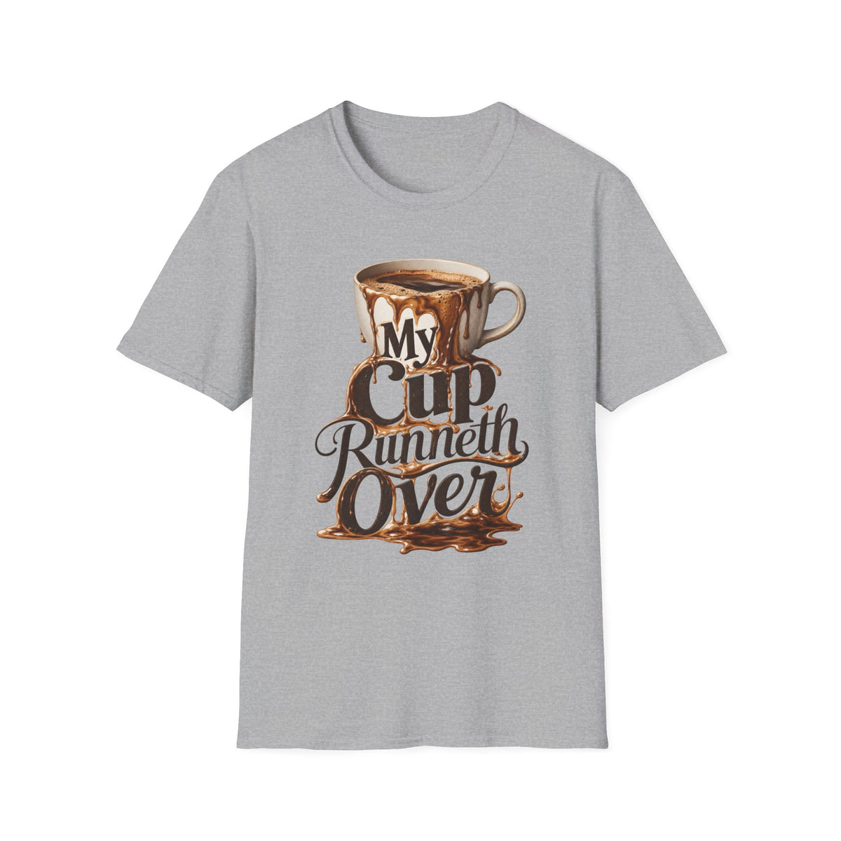 My Cup Runneth Over T-Shirt