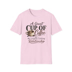 A Great Cup of Coffee T-Shirt