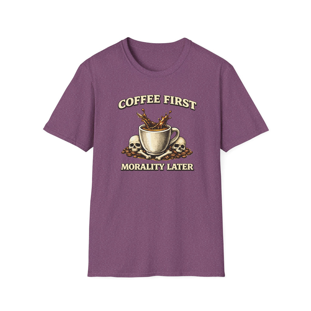 Coffee First Morality Later T-Shirt