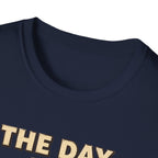 The Day Can Begin T-Shirt