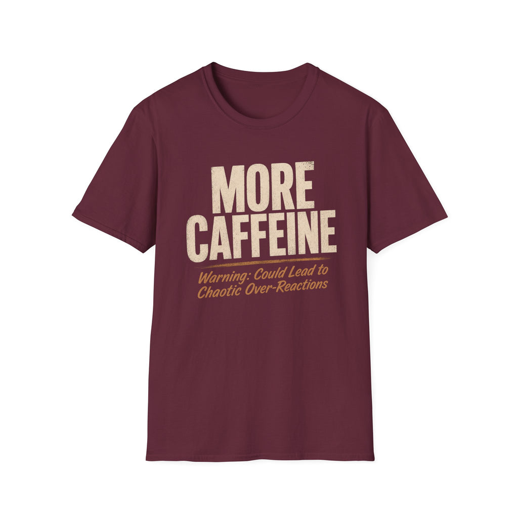 More Caffeine T-Shirt