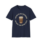 I Cannot Be Held Responsible T-Shirt