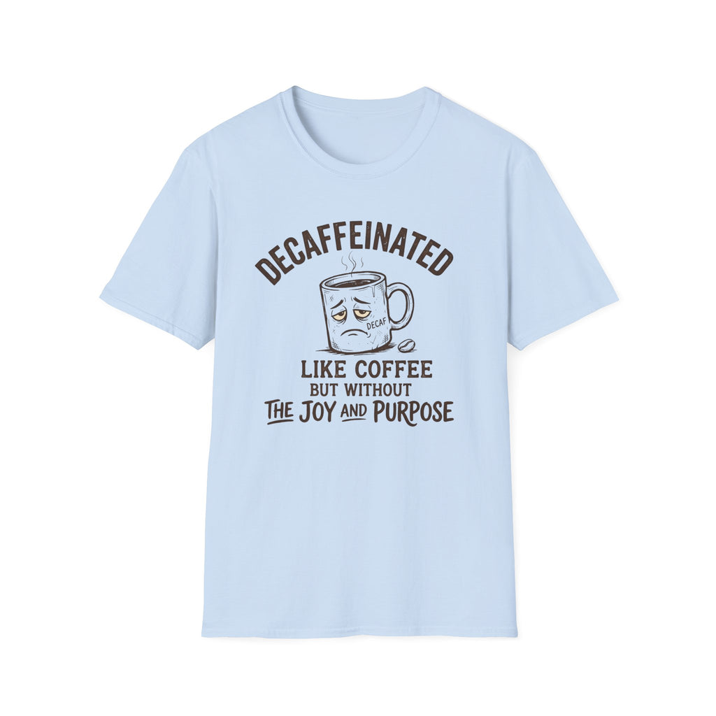Decaffeinated T-Shirt